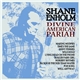 Shane Enholm - Divine American Pariah